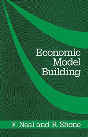 Economic Model Building by F. Neal (Author), Sir Robert Shone (Author)