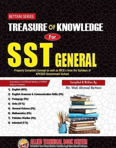 Treasure Of Knowledge For SST General by Wali Ahmad Bettani