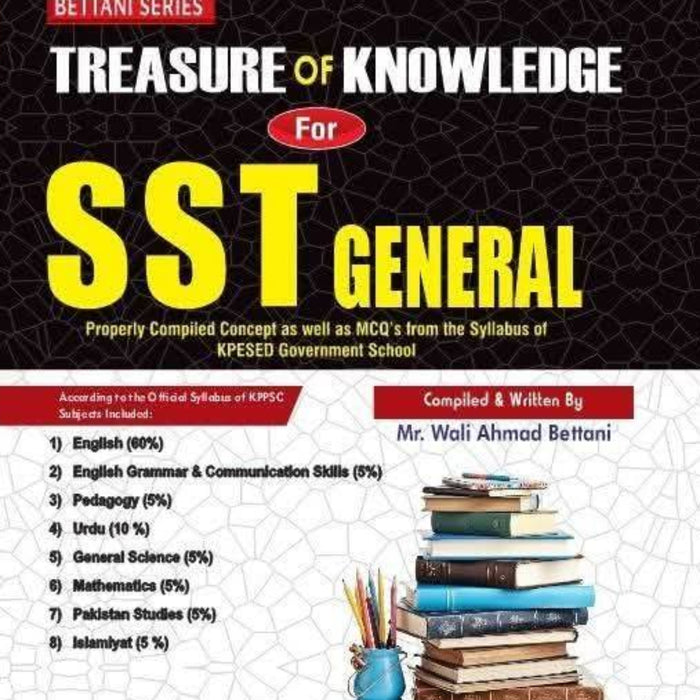 Treasure Of Knowledge For SST General by Wali Ahmad Bettani