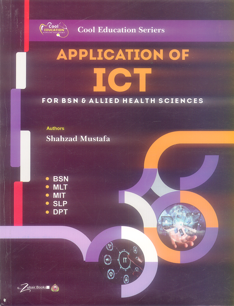 Application of ICT (Cool Education Series) For BSN AHS by Shahzad Mustafa