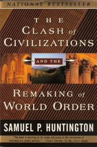 The Clash of Civilizations by Samuel P. Huntington