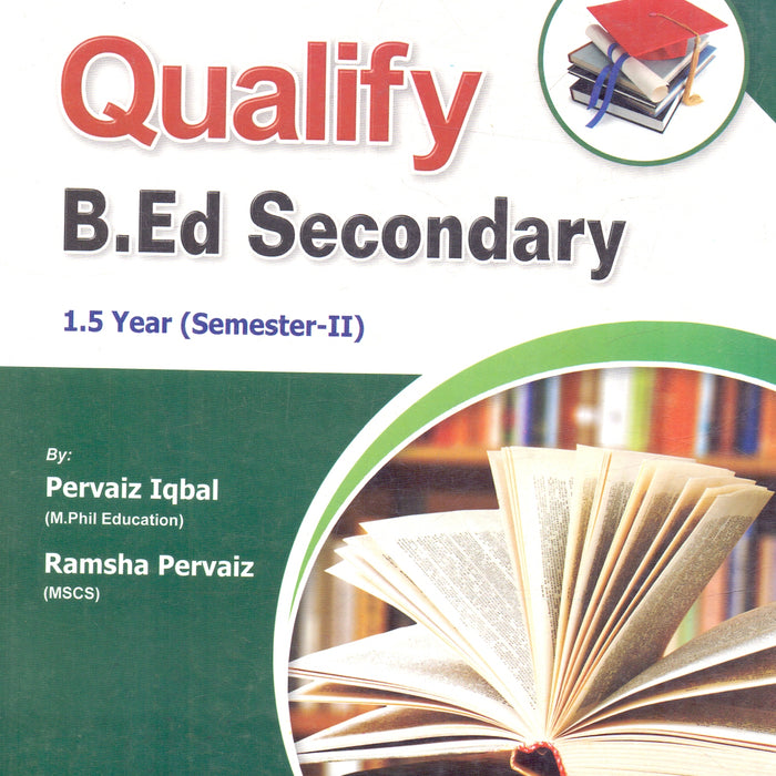 Qualify B.Ed Secondary Subjective 1.5 Year Semester-II By Pervaiz Iqbal 