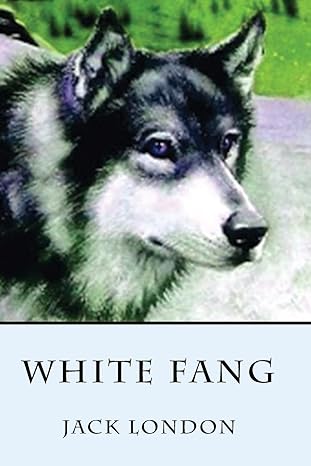 White Fang Paperback by Jack London (Author)