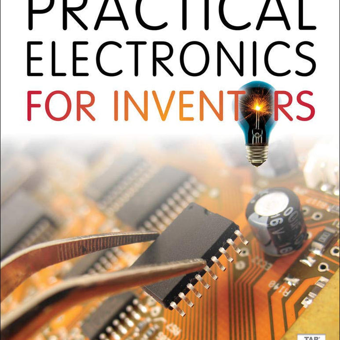  Practical Electronics for Inventors, Fourth Edition