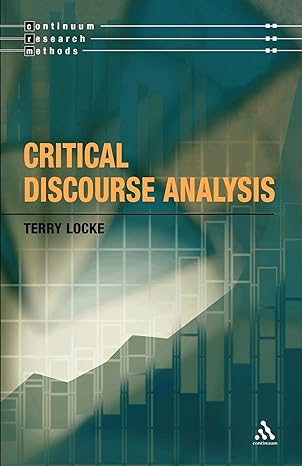 Critical Discourse Analysis (Continuum Research Methods) by Terry Locke (Author)