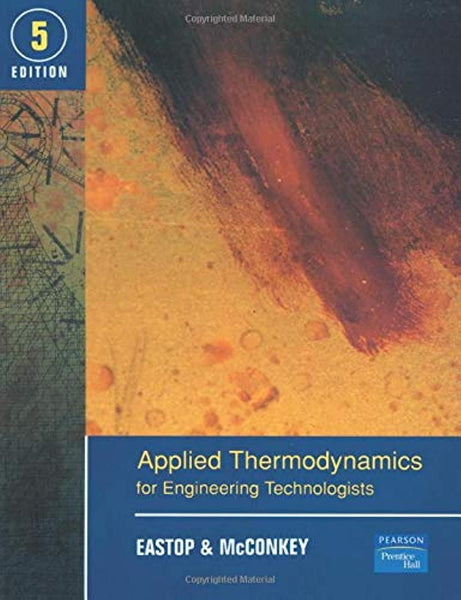 Applied Thermodynamics for Engineering Technologists by T.D. Eastop