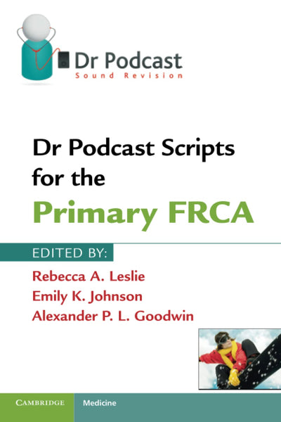 Dr Podcast Scripts for the Primary FRCA