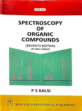 Spectroscopy of Organic Compounds, 7th Edition by P. S. Kalsi