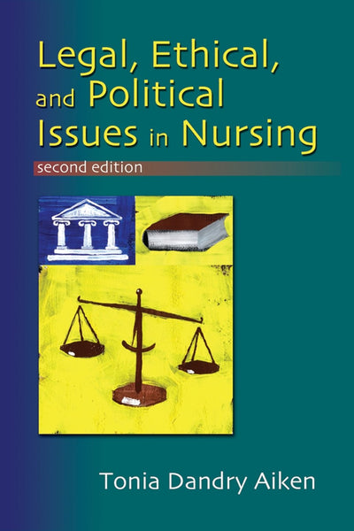  Legal, Ethical, and Political Issues in Nursing