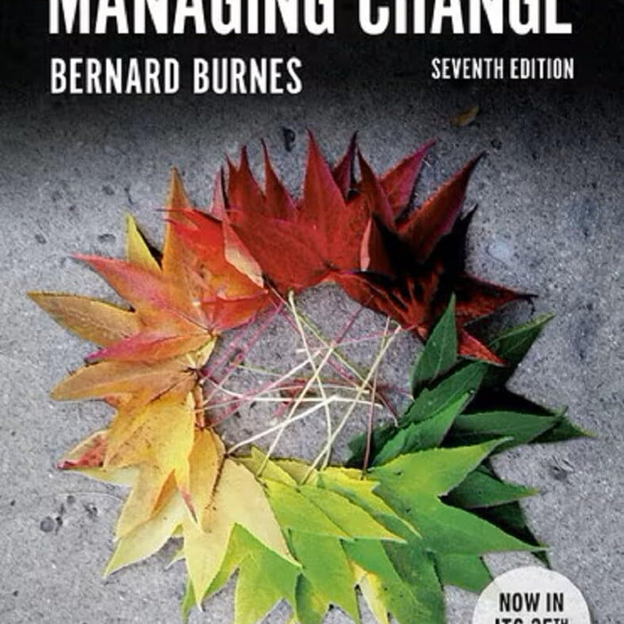 Managing Change 7th Edition by by Bernard Burnes
