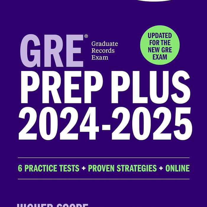  GRE Prep Plus 2024-2025 - Updated for the New GRE: 6 Practice Tests