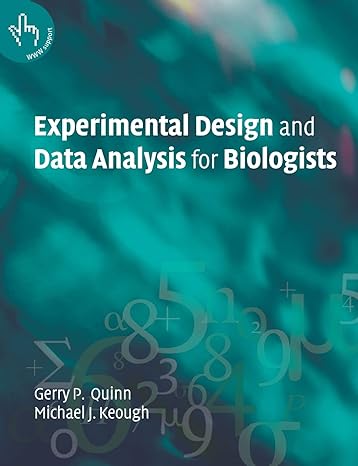 Experimental Design and Data Analysis for Biologists 1st Edition by Gerry P. Quinn (Author), Michael J. Keough (Author)