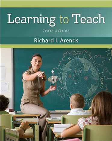 Learning to Teach 10th Edition by Richard Arends (Author)