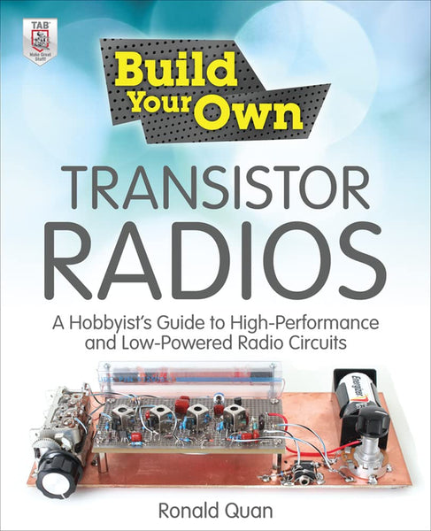 Build Your Own Transistor Radios By Ronald Quan