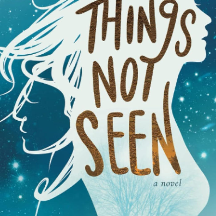 Things Not Seen: A Novel 