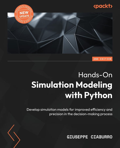 Hands-On Simulation Modeling with Python 2nd Ed. by Giuseppe Ciaburro