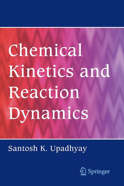  Chemical Kinetics and Reaction Dynamics