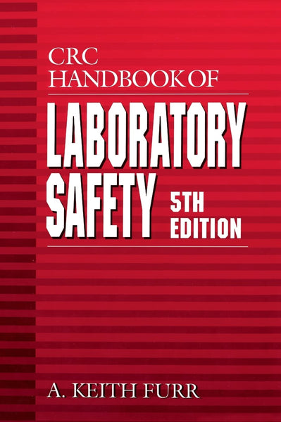 Handbook Of Laboratory Safety 5th Edition By A Keith Furr