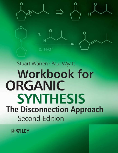 Workbook for Organic Synthesis 2nd Edition By Stuart Warren