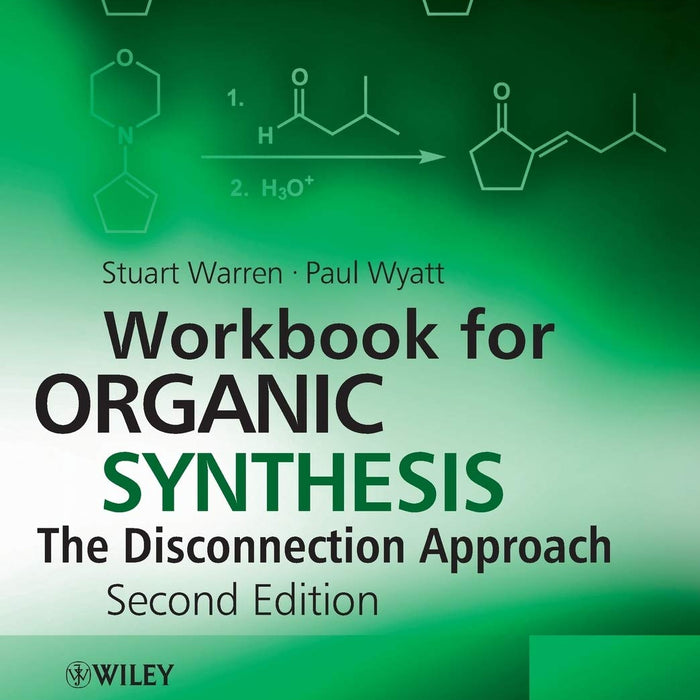 Workbook for Organic Synthesis 2nd Edition By Stuart Warren