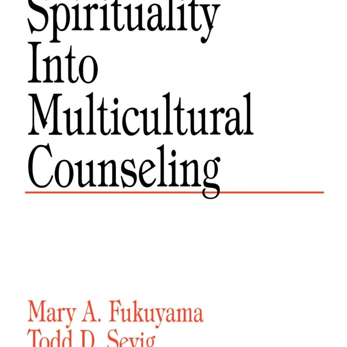  Integrating Spirituality into Multicultural Counseling (Multicultural Aspects of Counseling series)