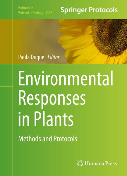  Environmental Responses in Plants: Methods and Protocols