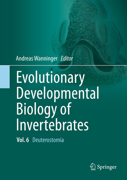 Evolutionary Developmental Biology Of Invertebrates (Vol 6) 