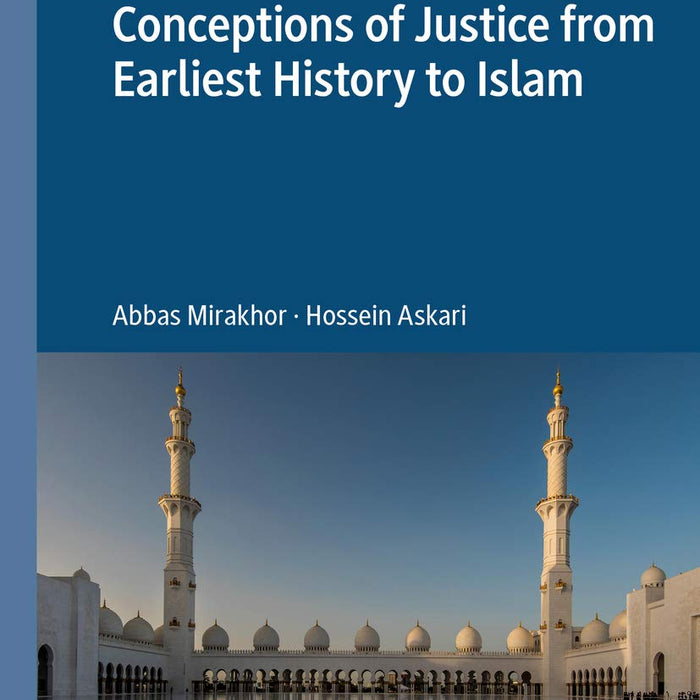 Conceptions of Justice from Earliest History to Islam