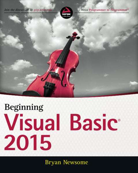 Beginning Visual Basic 2015 by Bryan Newsome