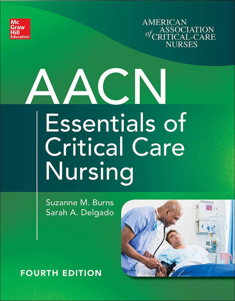  AACN Essentials of Critical Care Nursing, Fourth Edition