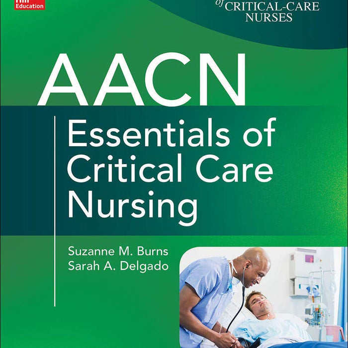  AACN Essentials of Critical Care Nursing, Fourth Edition