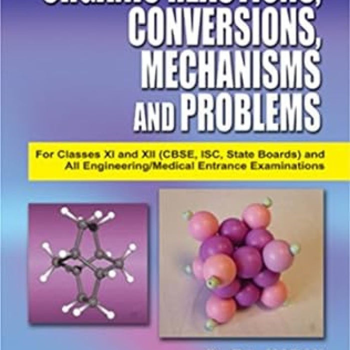 Organic Reaction Conversions Mechanisms And Problems By Dr RL Madan