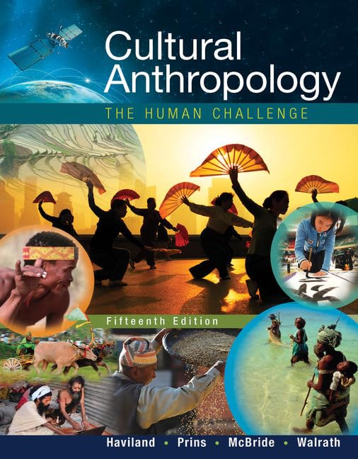 Cultural Anthropology The Human Challenge 15th Edition By Haviland Prins