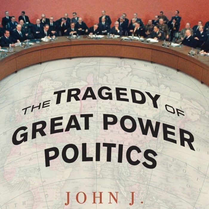 The Tragedy Of Great Power Politics