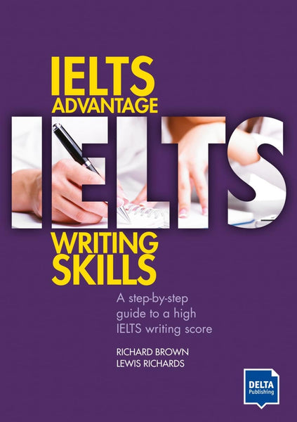 IELTS Advantage Writing Skills (Delta Exam Preparation) By Richard Brown