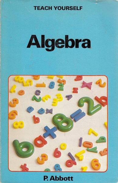 Teach Yourself Algebra By P Abbott