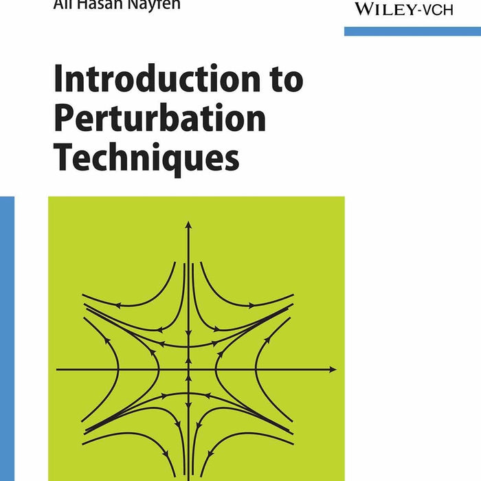 Introduction to Perturbation Techniques by Ali Hasan Nayfeh