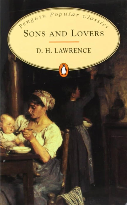 Sons and Lovers  ( Classics)  by D. H. Lawrence (Author)