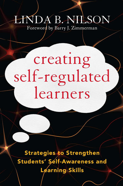 Creating Self-Regulated Learners by Linda B. Nilson 