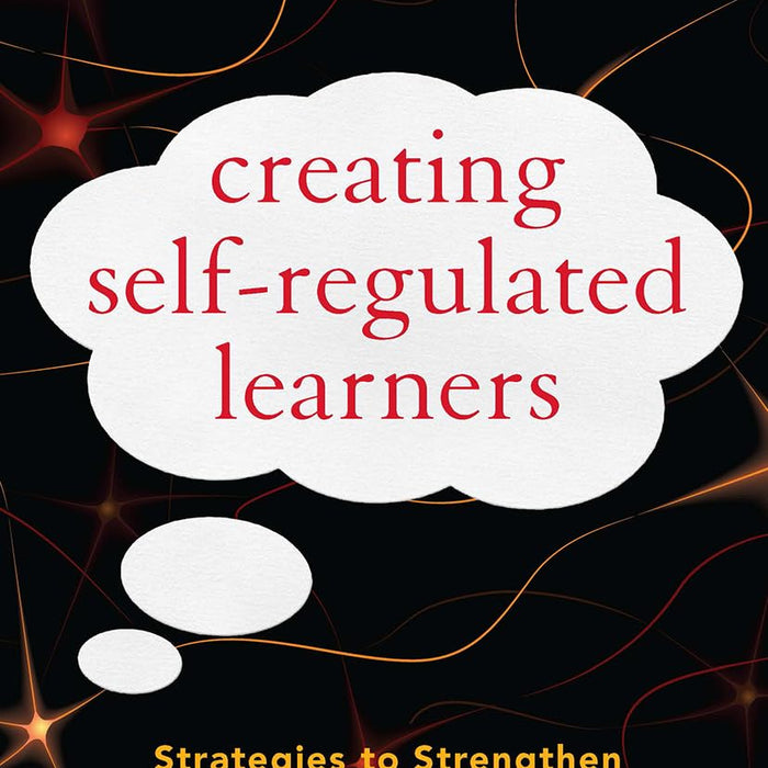 Creating Self-Regulated Learners by Linda B. Nilson 