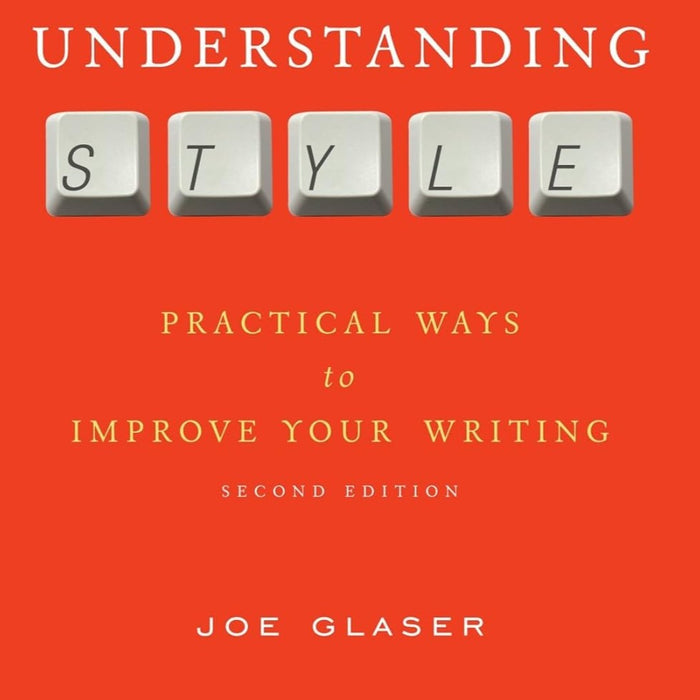  Understanding Style: Practical Ways to Improve Your Writing