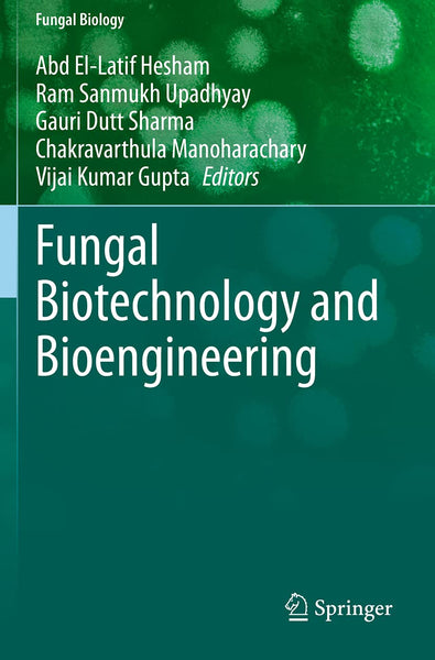 Fungal Biotechnology And Bioengineering By Abd El Latif Hesharn