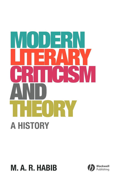  Modern Literary Criticism and Theory: A History