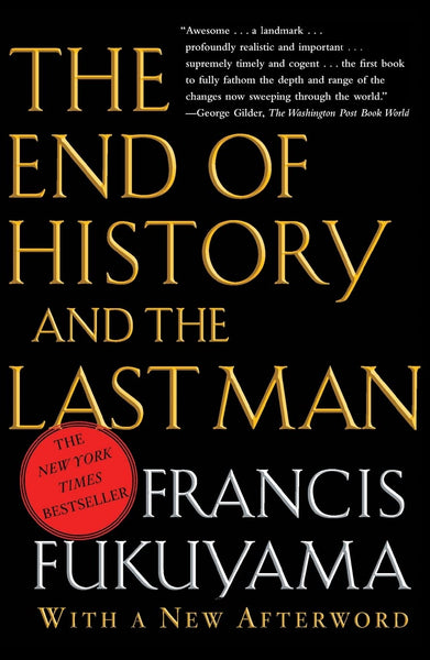 The End Of History And The Last Man by Francis Fukuyama 