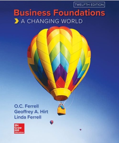 Business Foundations: A Changing World 12th Edition b