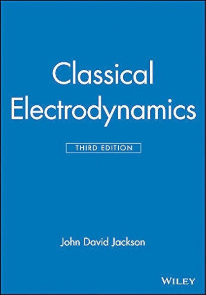 Classical Electrodynamics 3rd Edition