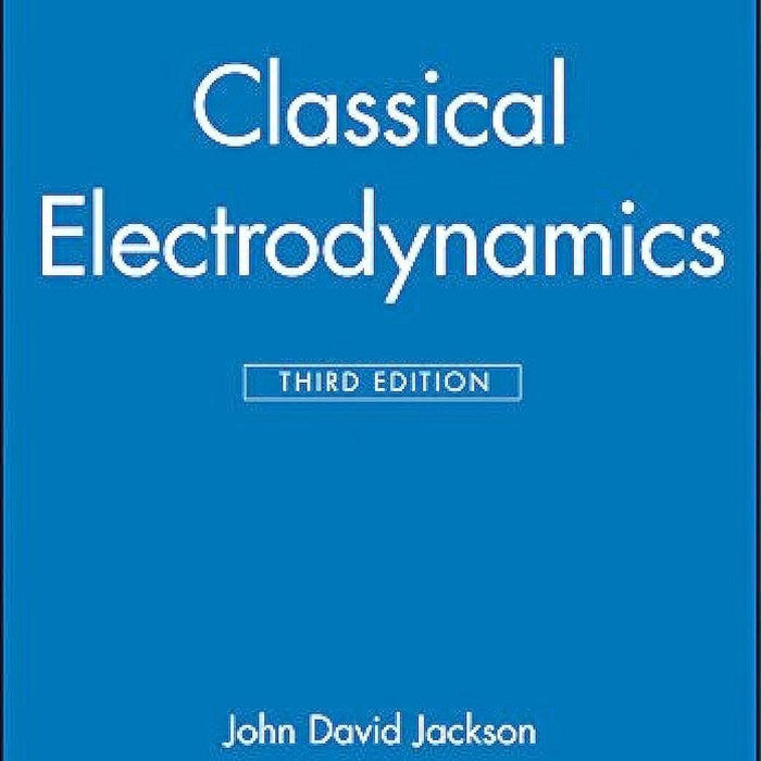 Classical Electrodynamics 3rd Edition