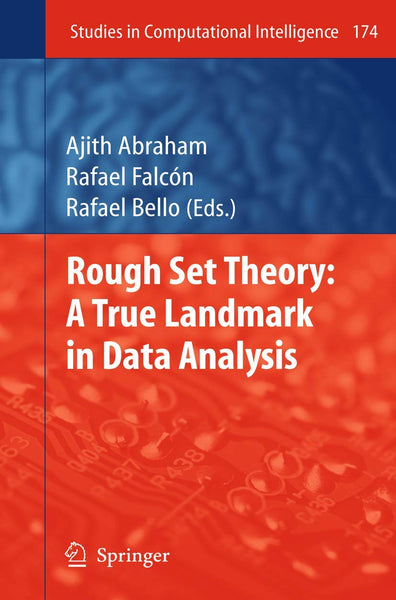 Rough Set Theory: A True Landmark in Data Analysis by Ajith Abraham