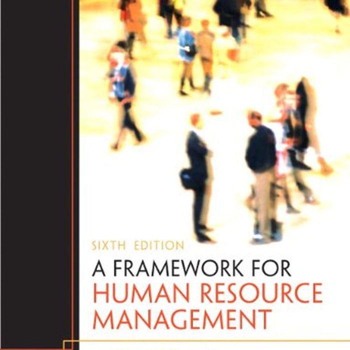 Framework For Human Resource Management 6th Edition By Gary Dessle