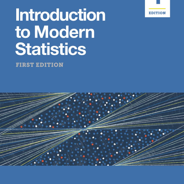 Introduction to Modern Statistics by Mine Çetinkaya-Rundel (Author), Johanna Hardin (Author)